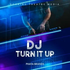 Phaya Brands - DJ Turn It Up - Image 3